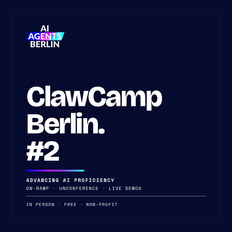 Cover Image for ClawCamp Berlin – Edition #2: Advancing AI Proficiency