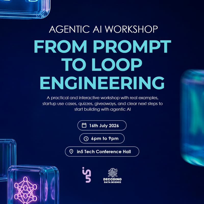 Cover Image for 🤖 Agentic AI Workshop: From Prompt to Loop Engineering with in5 & DDS Community