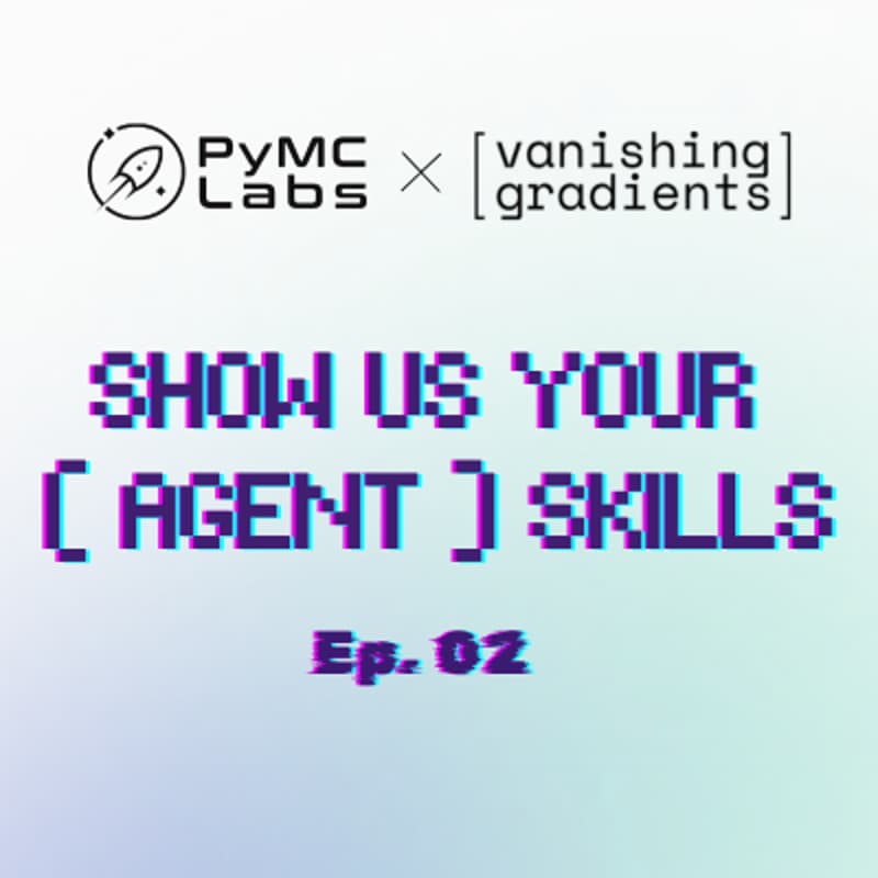 Cover Image for Show Us Your (Agent) Skills Ep. 02