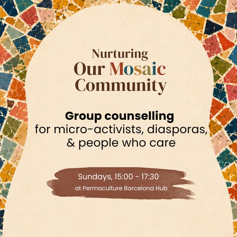 Cover Image for Nurturing Our Mosaic Community: Group Counselling for Micro Activists & Diasporas in Barcelona