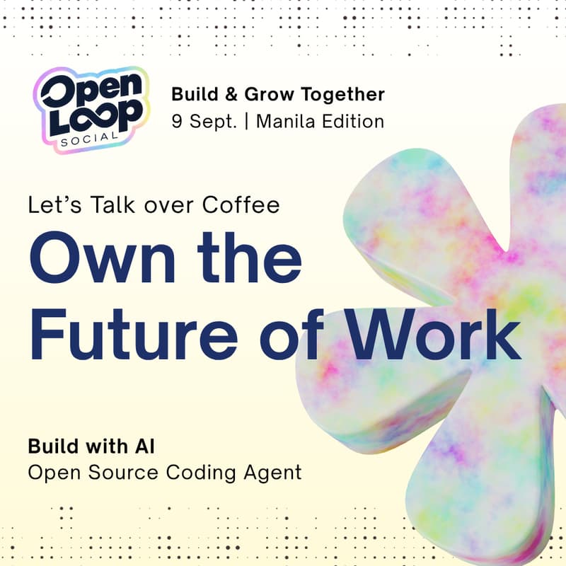 Cover Image for Open Loop Social: Own the Future of Work (Manila Edition) Build Together, Grow Together.