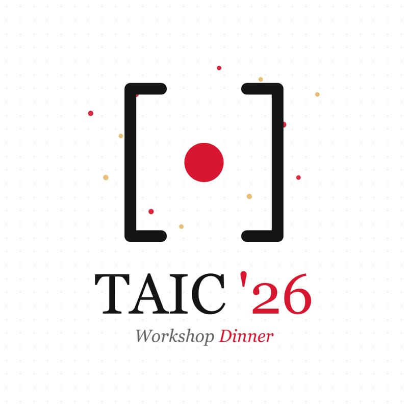 Cover Image for TAIC'26: Workshop Dinner