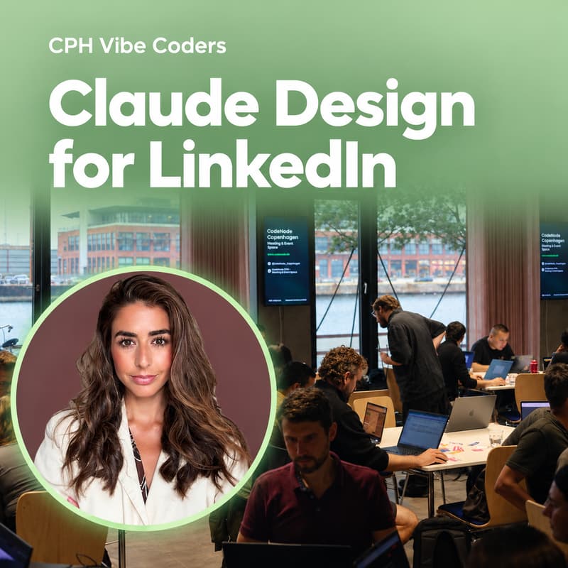Cover Image for CPH Vibe Coders #6 - Claude Design for LinkedIn