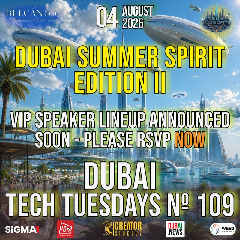 Cover Image for Dubai Tech Tuesdays No. 109 - Dubai Summer Spirit Edition II