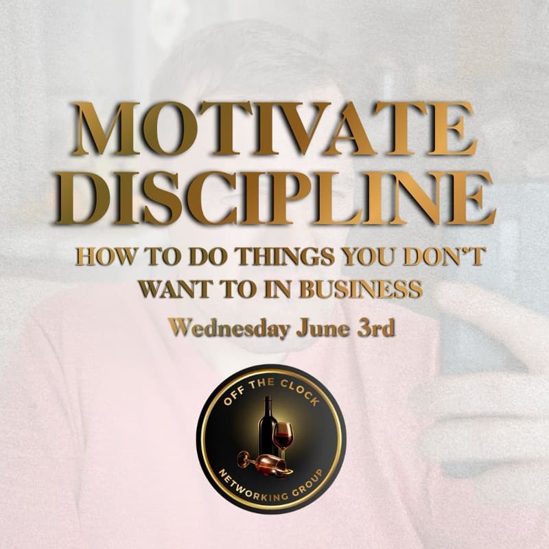 Cover Image for Motivate Discipline: How To Do Things You Don’t Want To In Business