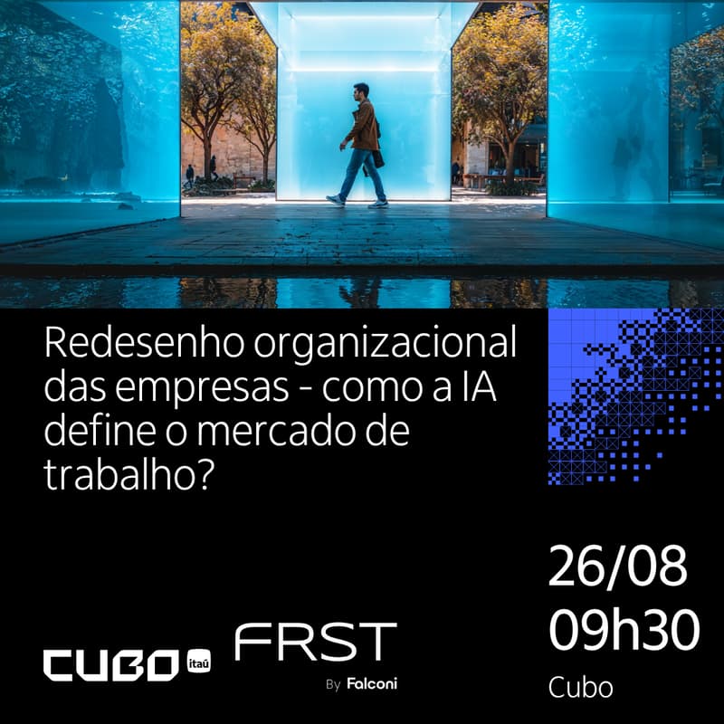 Cover Image for Redesenho organizacional das empresas - como a IA define o mercado de trabalho?