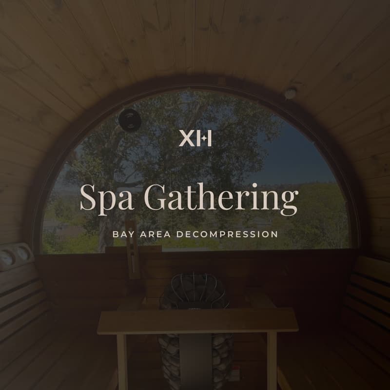 Cover Image for Experience House Spa Gathering — Bay Area Decompression