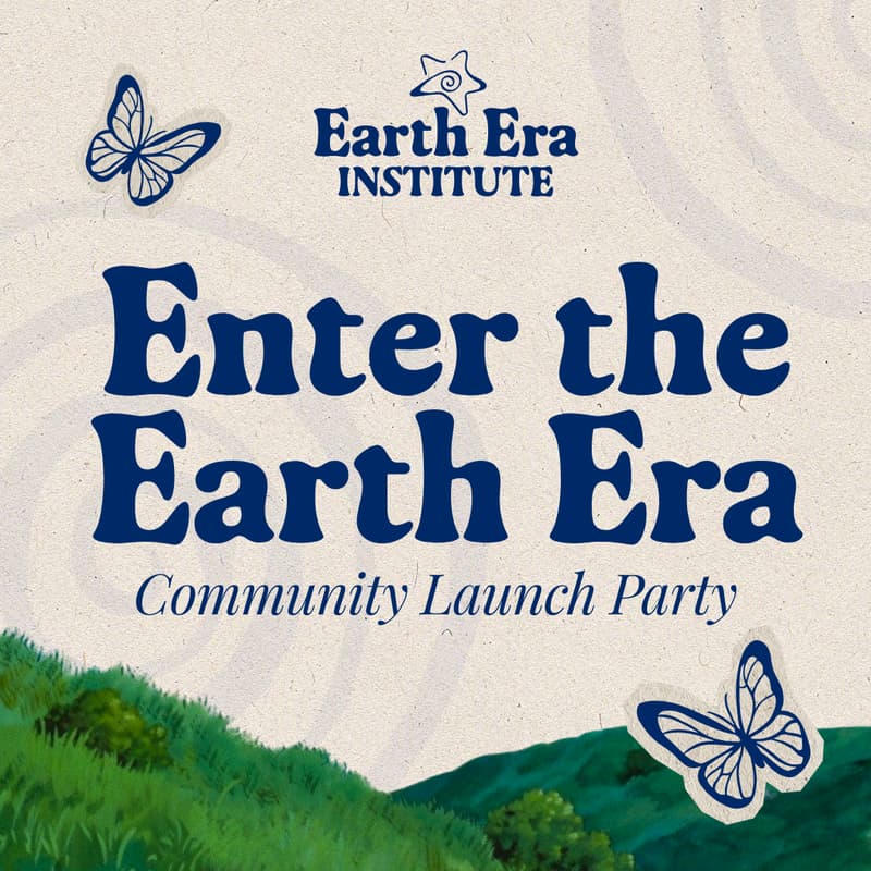 Cover Image for Enter the Earth Era: Launch Party 🌎✨