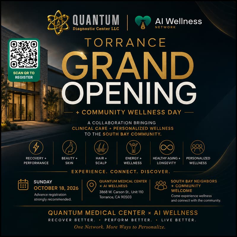 Cover Image for QUANTUM MEDICAL CENTER × AI WELLNESS TORRANCE WELLNESS GRAND OPENING + COMMUNITY DAY