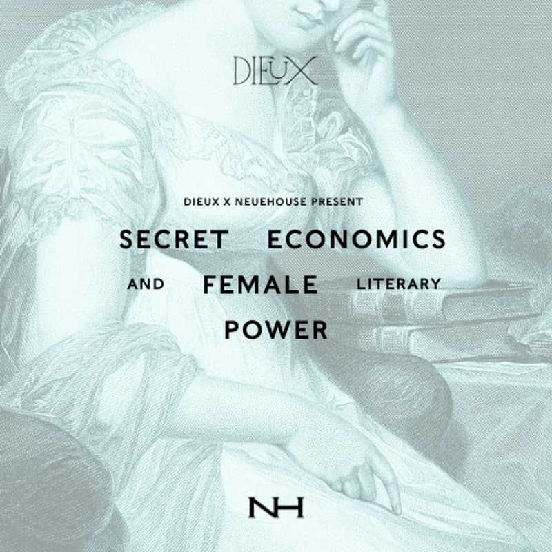 Cover Image for Dieux x NeueHouse Present: Secret Economists and Female Literary Power