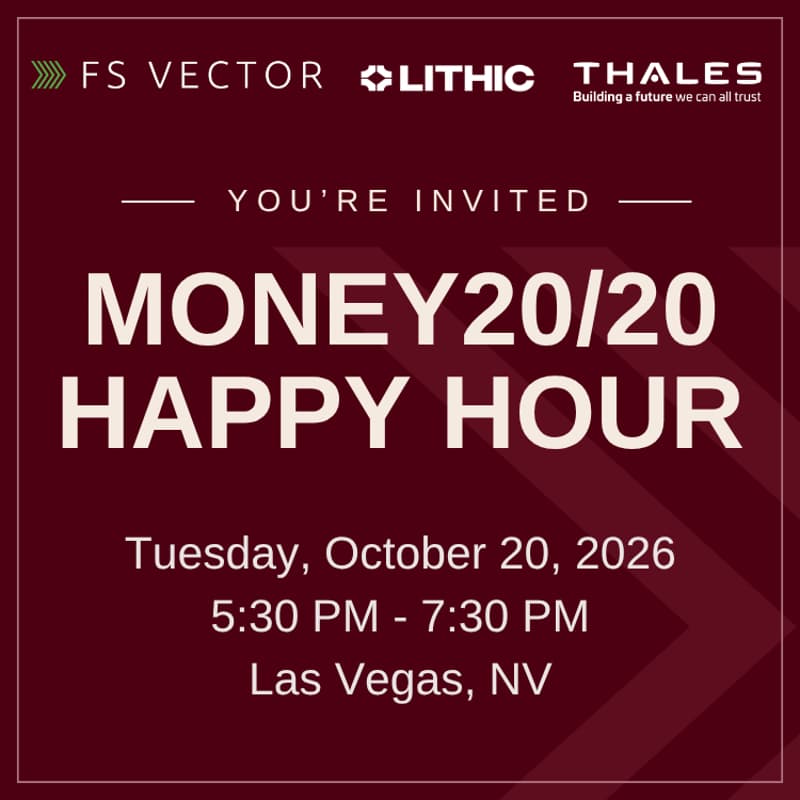 Cover Image for FS Vector x Lithic x Thales Money20/20 Happy Hour