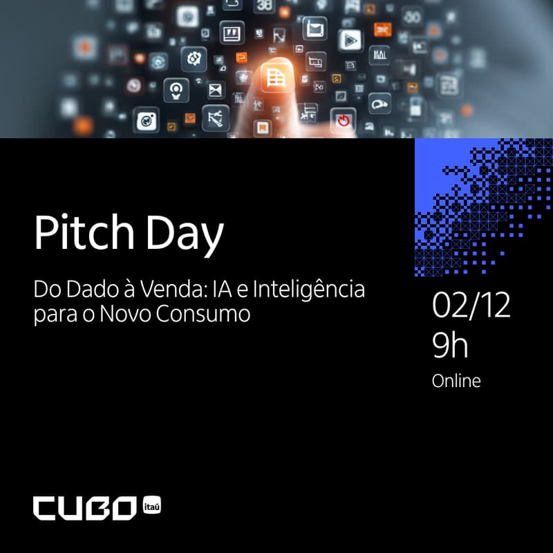 Cover Image for [Cubo Itaú] Pitch Day - IA e Inteligência para o Novo Consumo