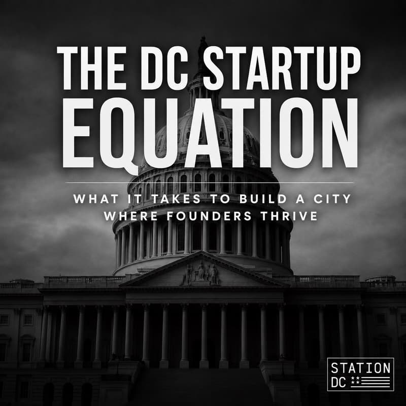 Cover Image for The DC Startup Equation: What It Takes to Build a City Where Founders Thrive