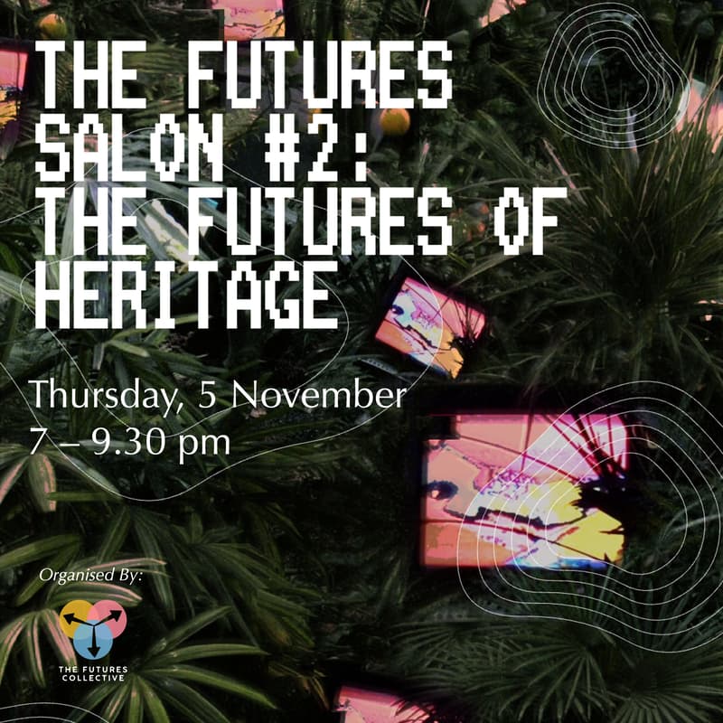 Cover Image for Futures Salon #2: The Futures of Heritage