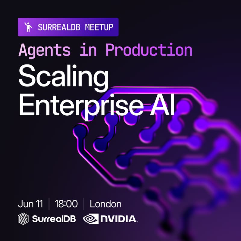 Cover Image for Agents in Production: Scaling Enterprise AI (SurrealDB x NVIDIA @ LTW)