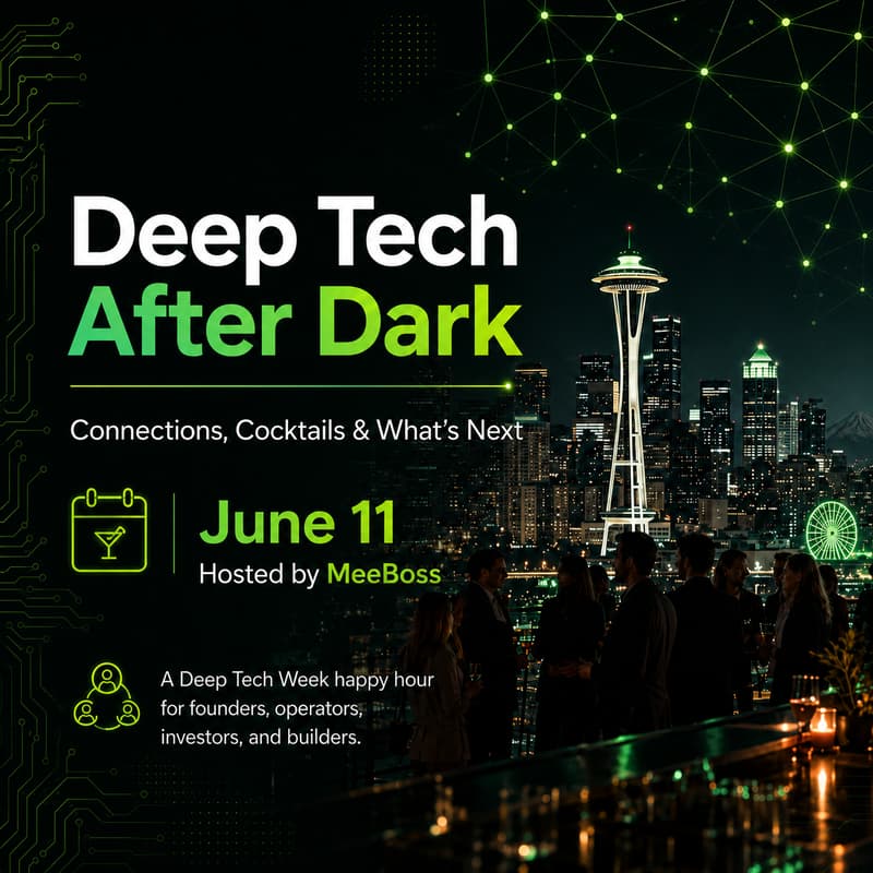 Cover Image for Deep Tech After Dark: Connections, Cocktails & What’s Next