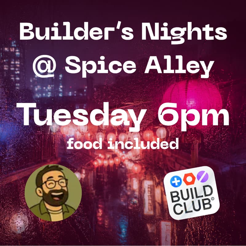Cover Image for Builder's Nights @ Spice Alley | Tues @ 6pm | Nick Knows Build Club