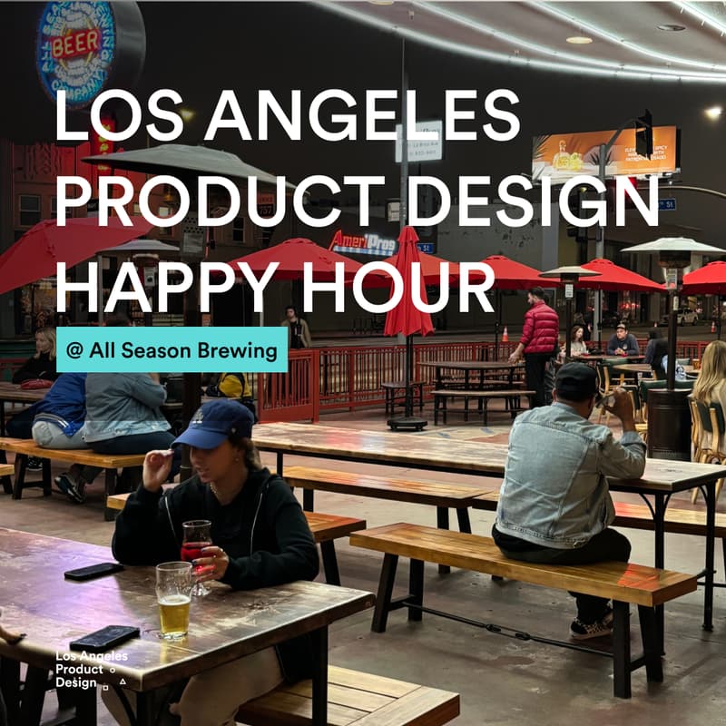 Cover Image for LA Product Design Fall 2026 Happy hour