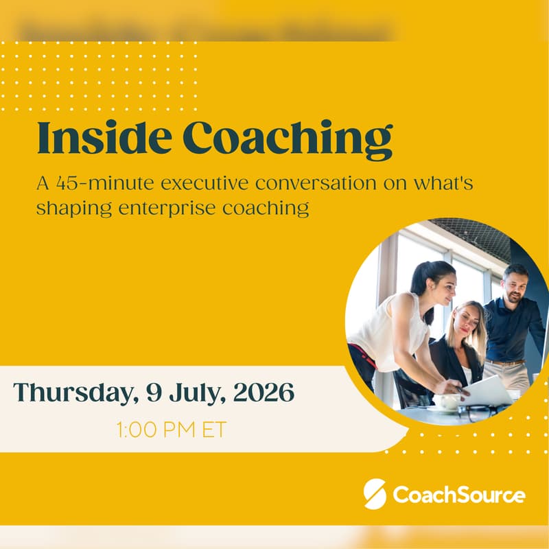 Cover Image for Inside Coaching: A 45-minute executive conversation on what's shaping enterprise coaching