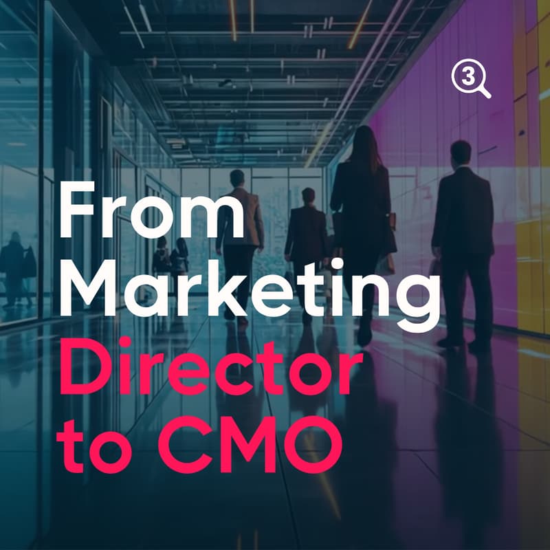 Cover Image for The leadership journey from Marketing Director to CMO