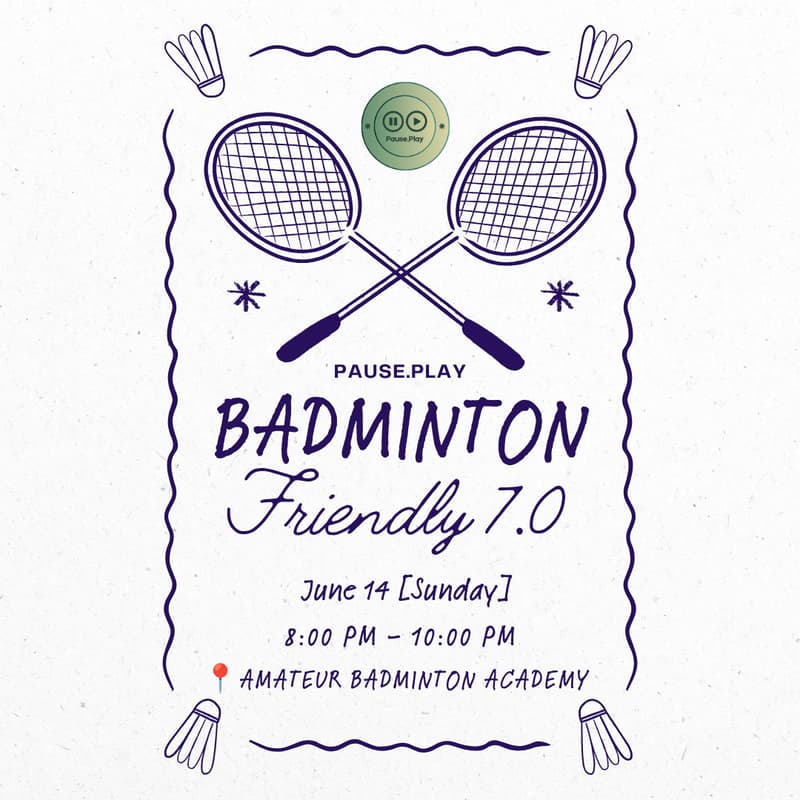 Cover Image for Pause.Play Badminton Friendly 7.0