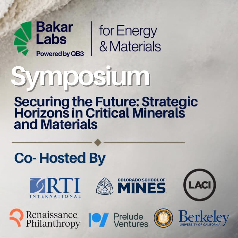 Cover Image for Bakar Labs for Energy & Materials Symposium: Strategic Horizons in Critical Minerals and Materials