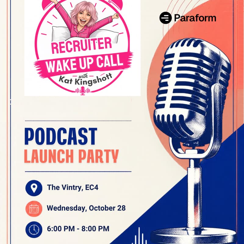 Cover Image for Recruiter Wake Up Call with Kat Kingshott Podcast Launch Party