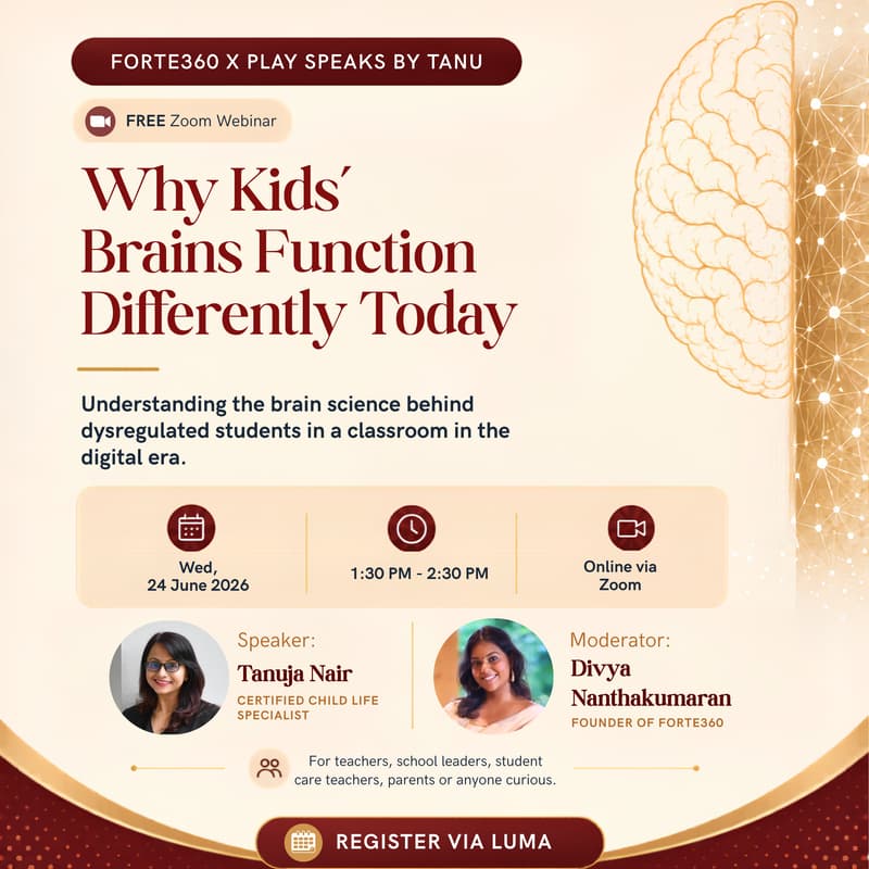 Cover Image for Forte360 x Play Speaks by Tanu Webinar: Why Kids’ Brains Function Differently Today