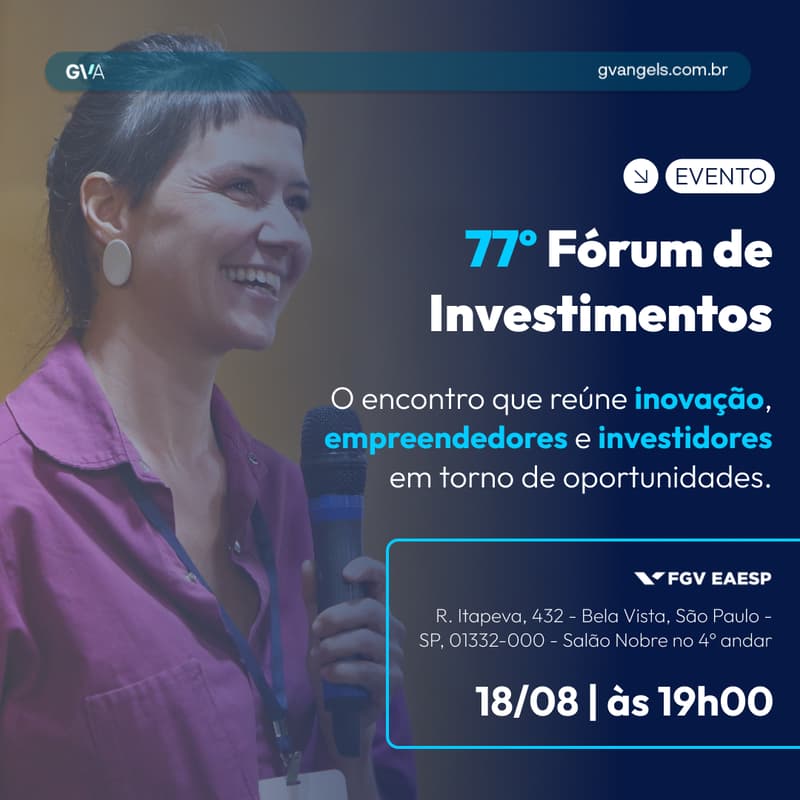 Cover Image for 77º Fórum de Investimentos GVAngels