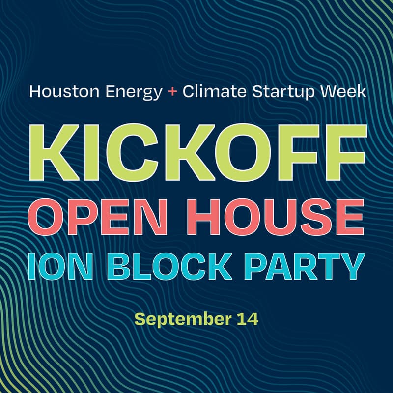 Cover Image for 2026 Houston Energy & Climate Startup Week Kickoff, Open House, and Ion Block Party