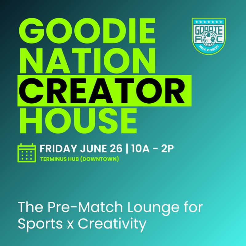 Cover Image for Goodie Nation Creator House x ATL | Summer of Soccer Edition