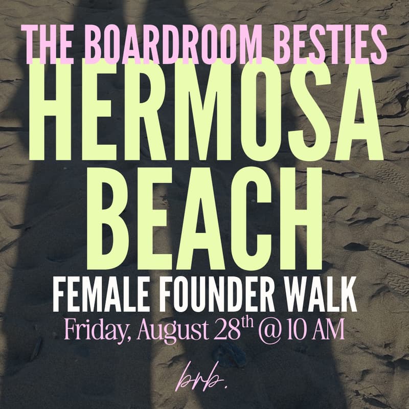 Cover Image for The Boardroom Besties Female Founders Walk Hermosa Beach (Los Angeles)