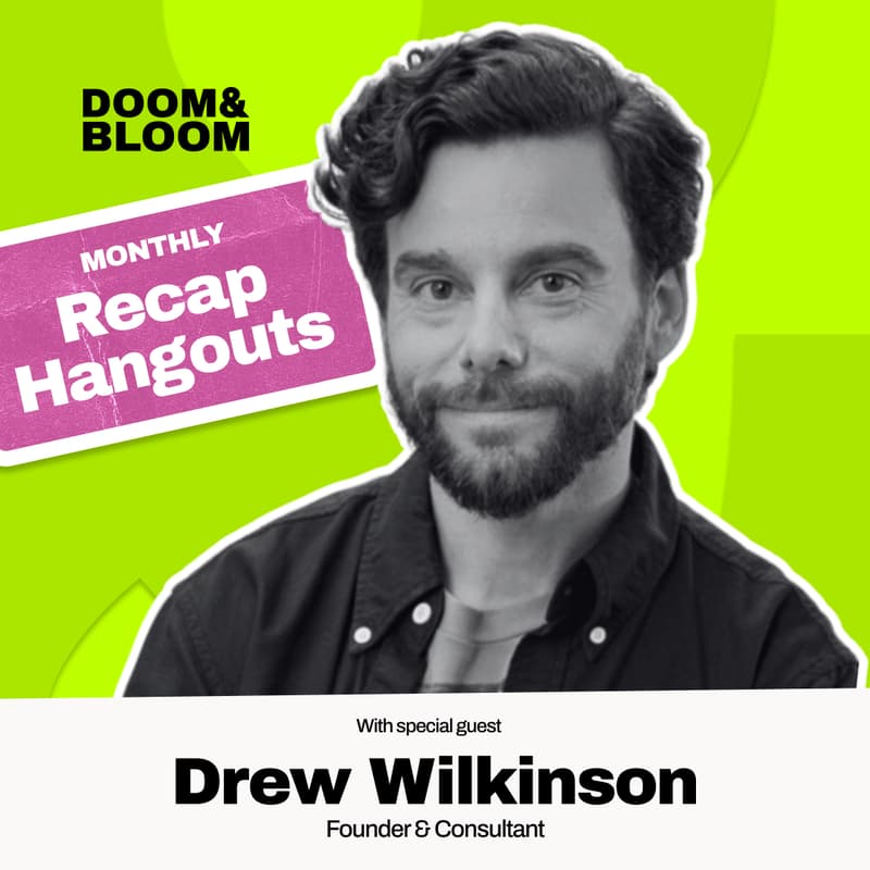 Cover Image for Doom & Bloom Recap Hangout with Drew Wilkinson
