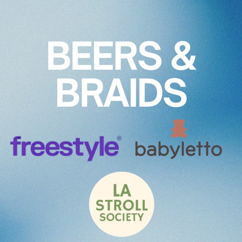 Cover Image for Beers & Braids with Freestyle, Babyletto & LA Stroll Society