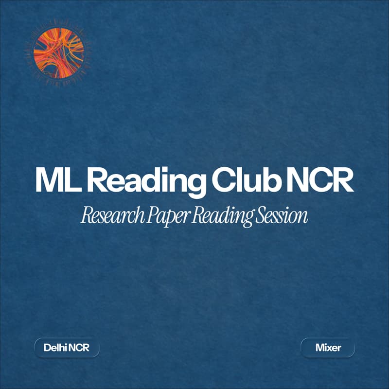 Cover Image for ML Reading Club NCR | In Association with ANRF Research Impact Ambassador Program