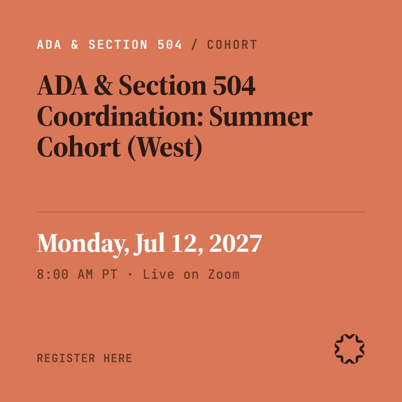 Cover Image for ADA & Section 504 Coordination — Summer cohort (West)