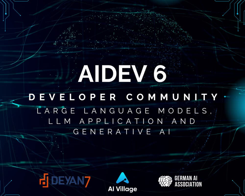AIDev 6 - Developer Community (LLM, Applications & Generative AI)
