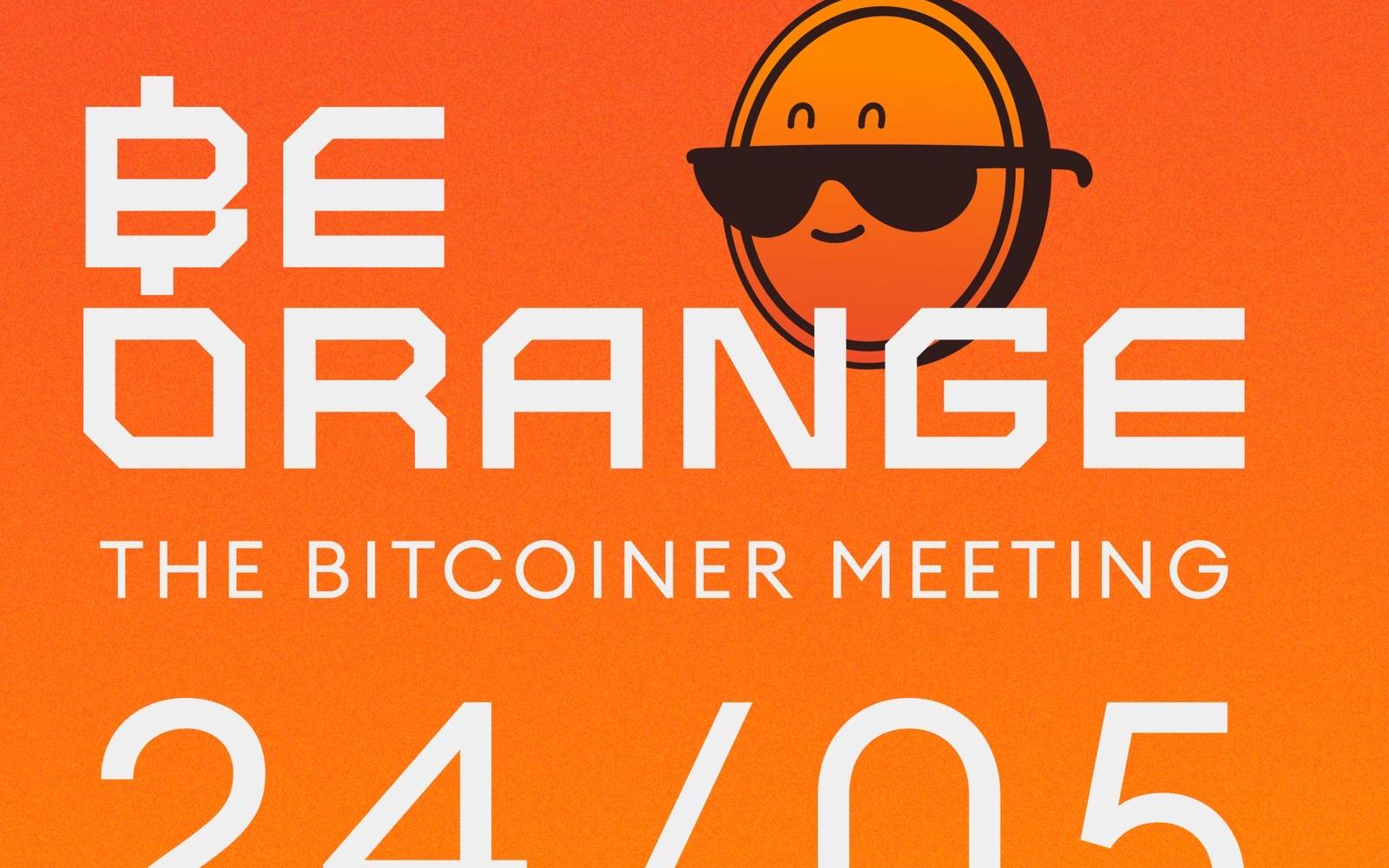 BeOrange — The Bitcoiner Meeting