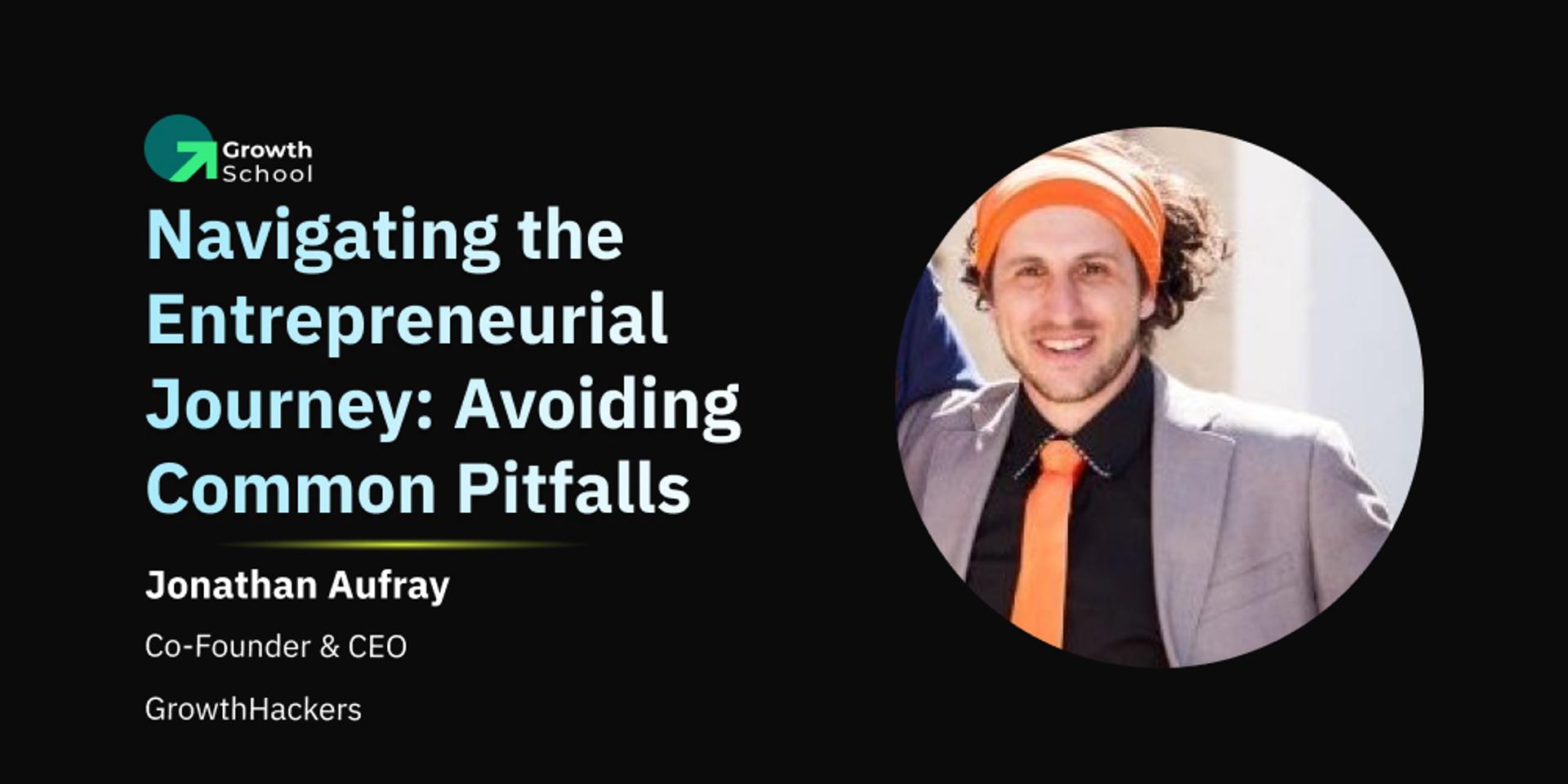 The Entrepreneur`s Journey: Avoiding Common Pitfalls