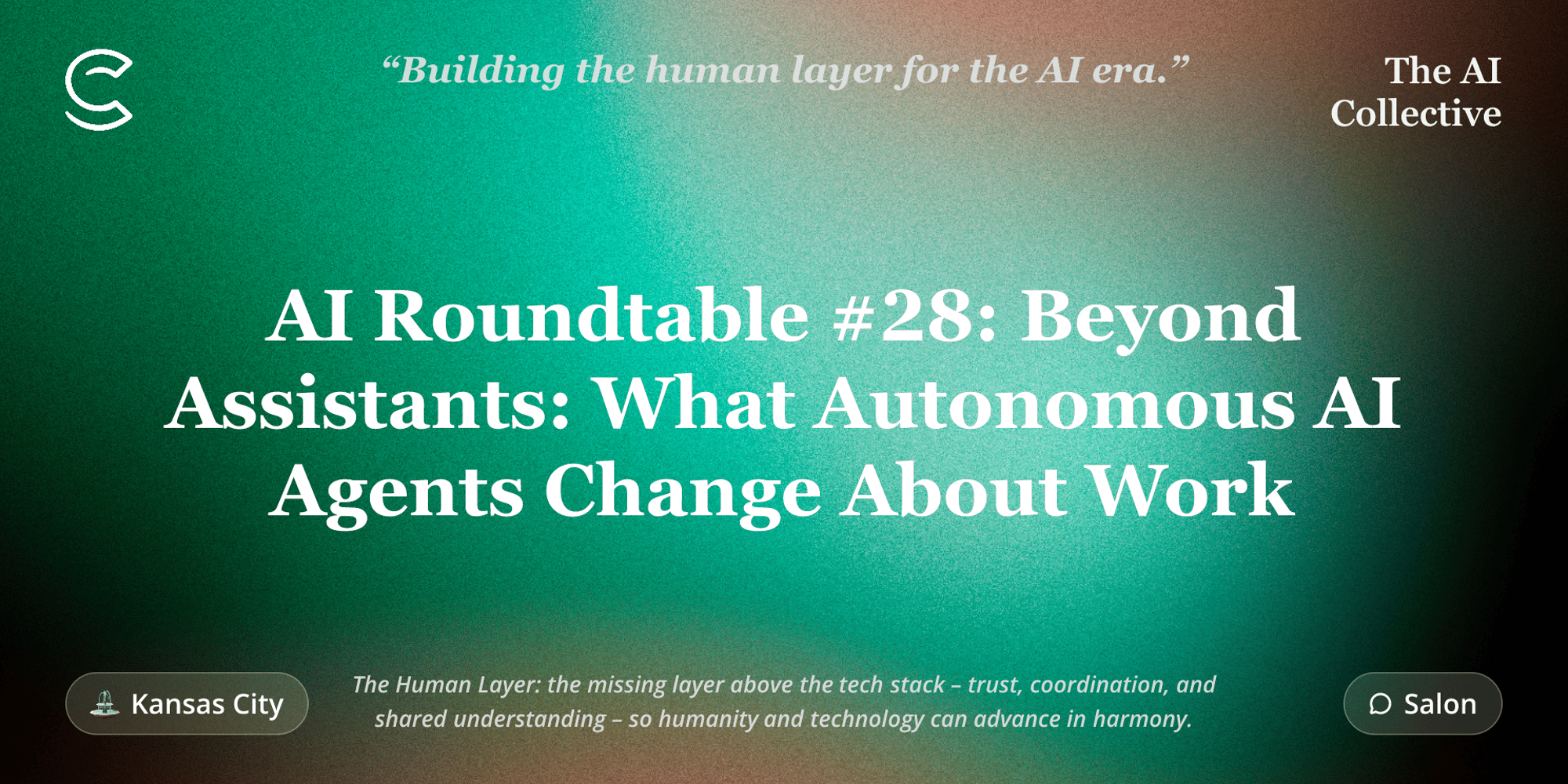 AI Roundtable #28: Beyond Assistants - What Autonomous AI Agents Change About Work (w/ The AI Collective KC & Voyage Consulting)