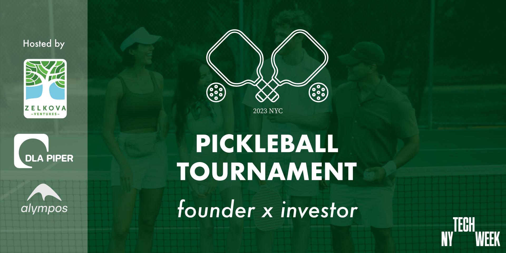 Founder x Investor Pickleball Tournament NY TechWeek · Luma