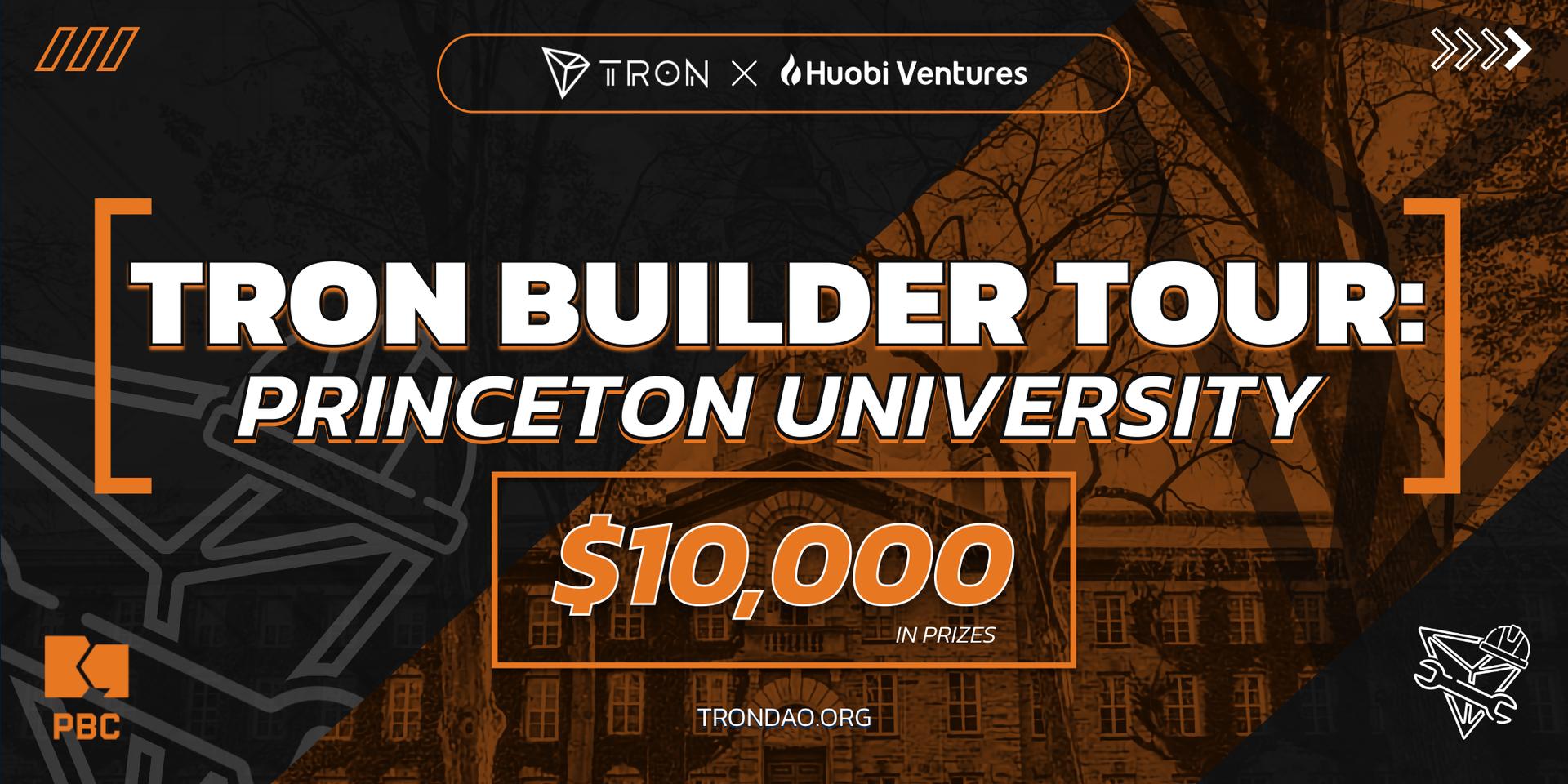 Cover Image for TRON Builder Tour Princeton Co-Hosted by Huobi Ventures: $10,000 Prize Pool