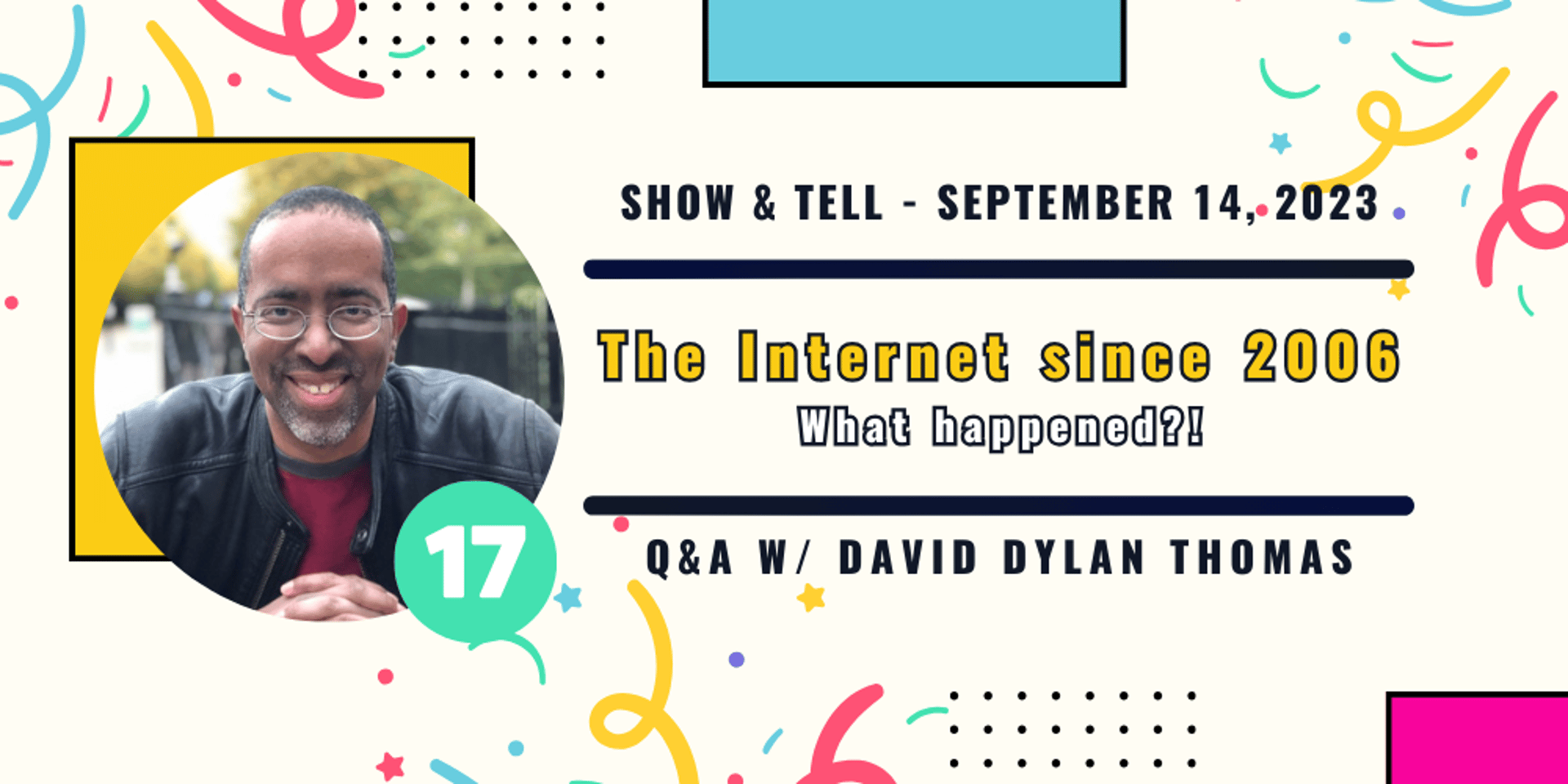 Cover Image for 🎂 Show & Tell - 17th Anniversary: "The Internet in 2006" w/ David Dylan Thomas 