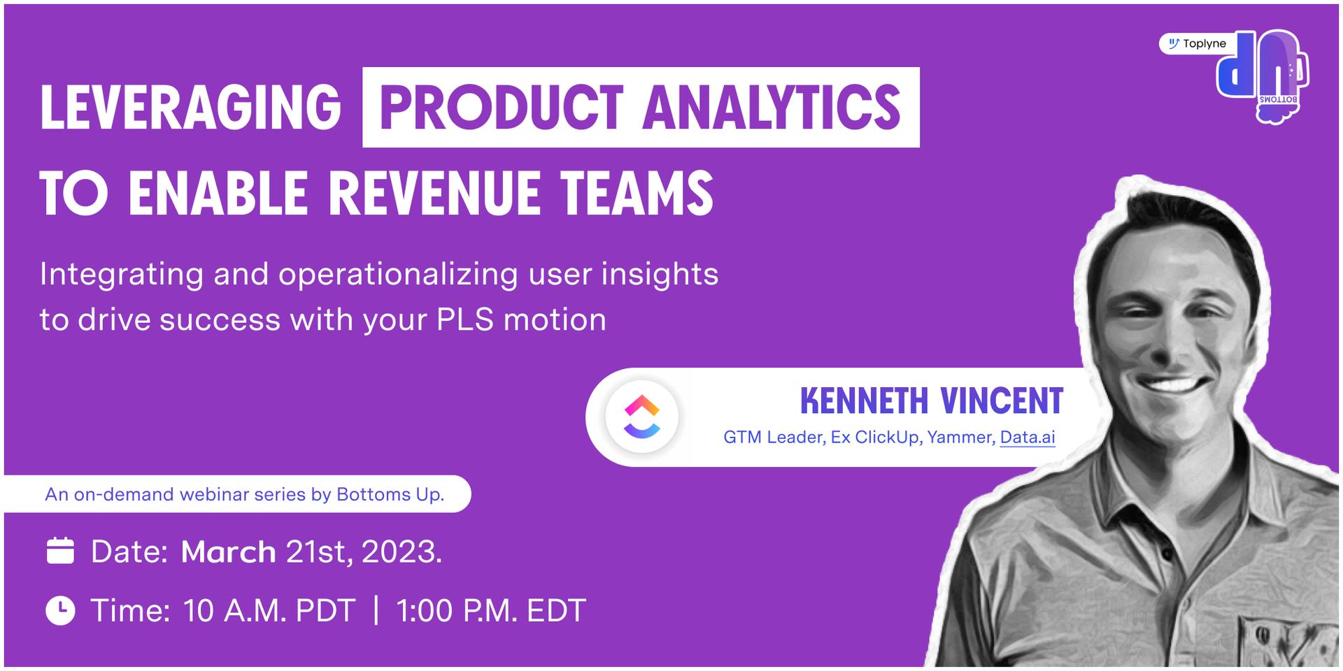 Cover Image for Product Analytics, But For Revenue Teams I SaaS Webinar by Bottoms Up!