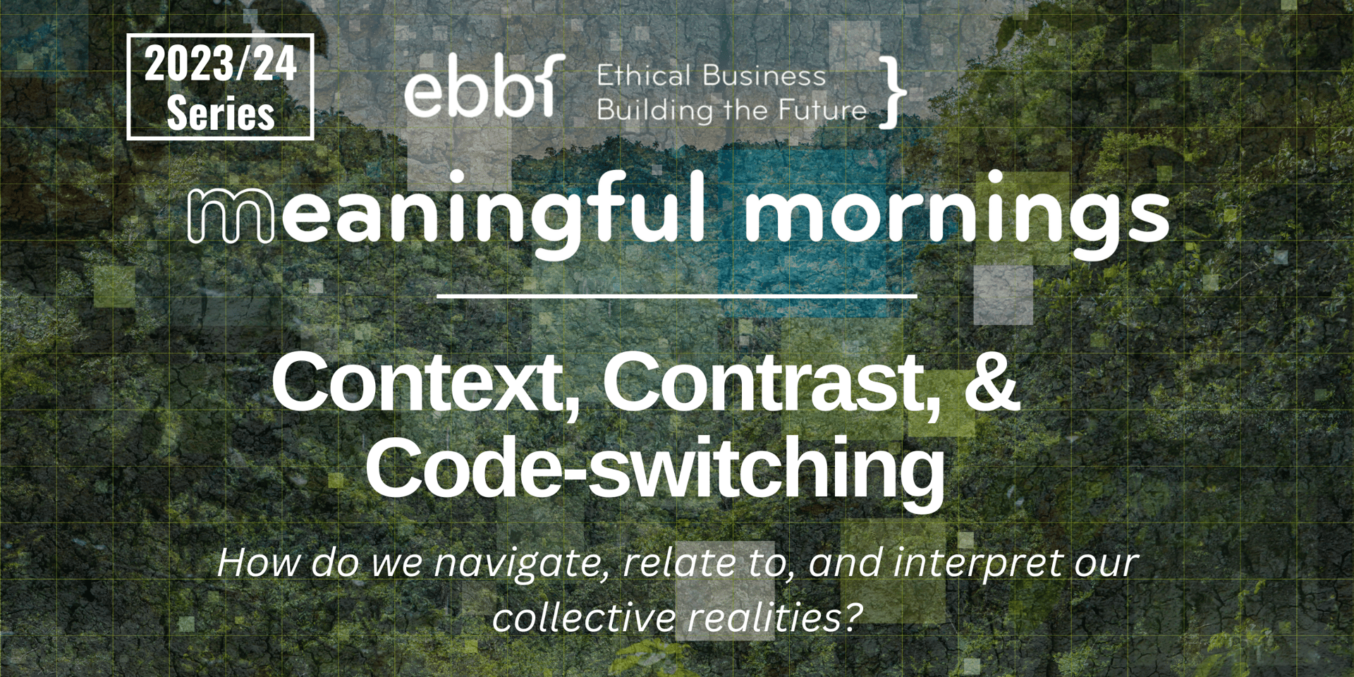 Cover Image for Meaningful Morning - Context, Contrast, & Code-switching Series