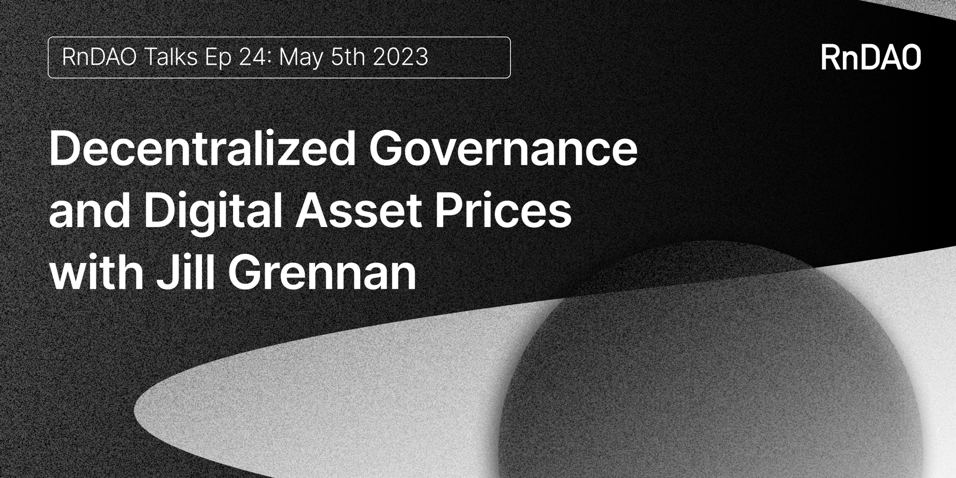 Cover Image for Decentralized Governance and Digital Asset Prices with Jill Grennan