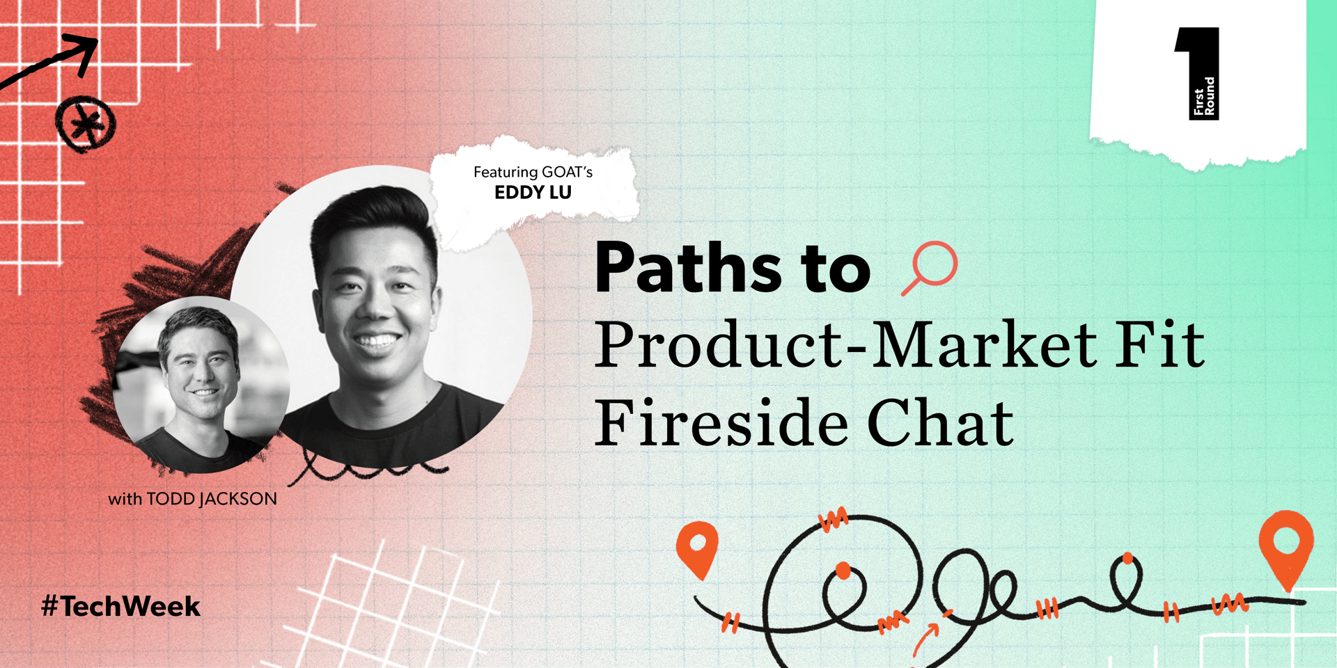 Cover Image for Paths to Product Market Fit Fireside Chat with Todd Jackson (First Round) and Eddy Lu (GOAT) - LA #TechWeek