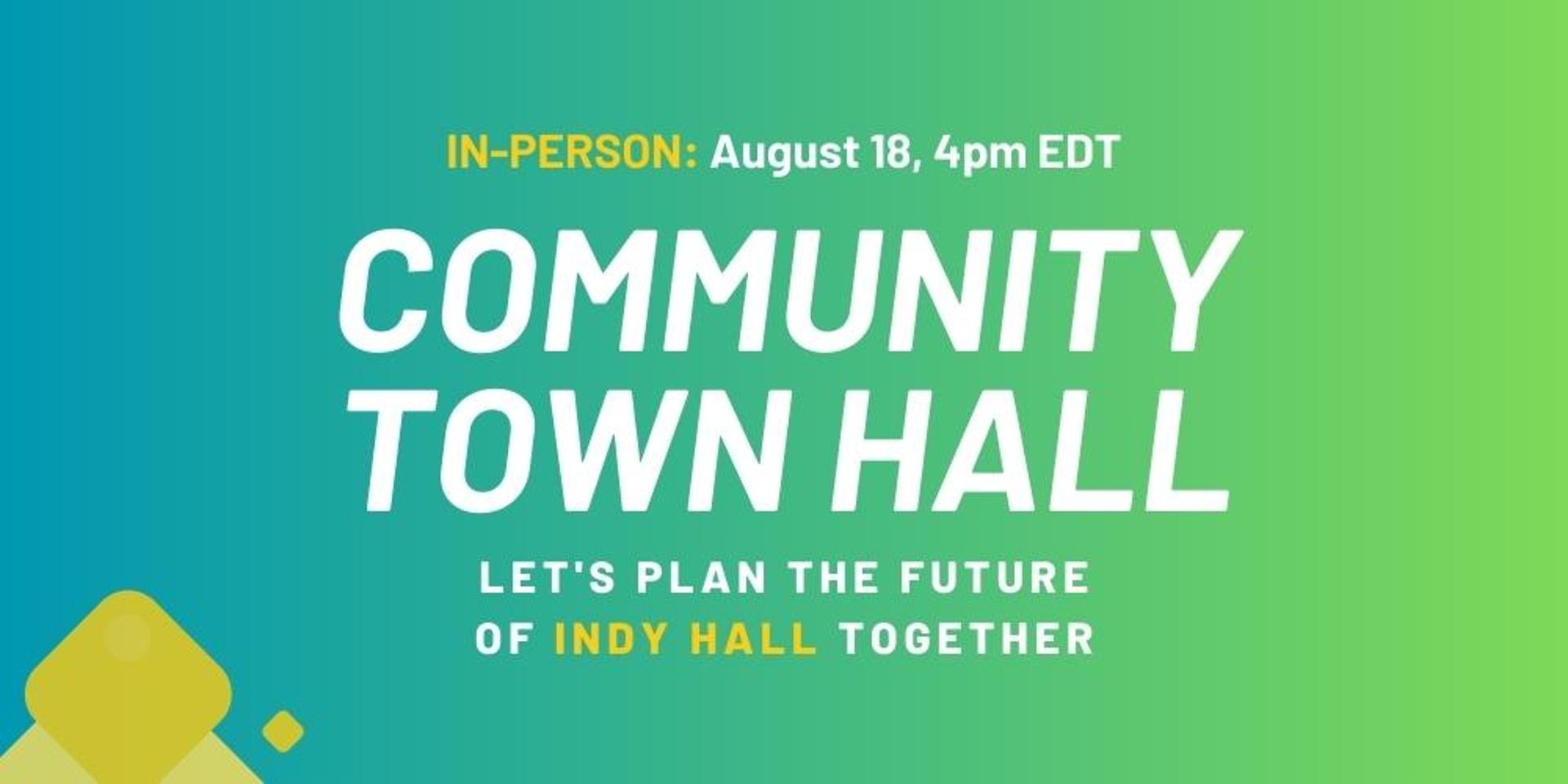 Cover Image for Town Hall: Planning the Future of Indy Hall (IRL Discussion)