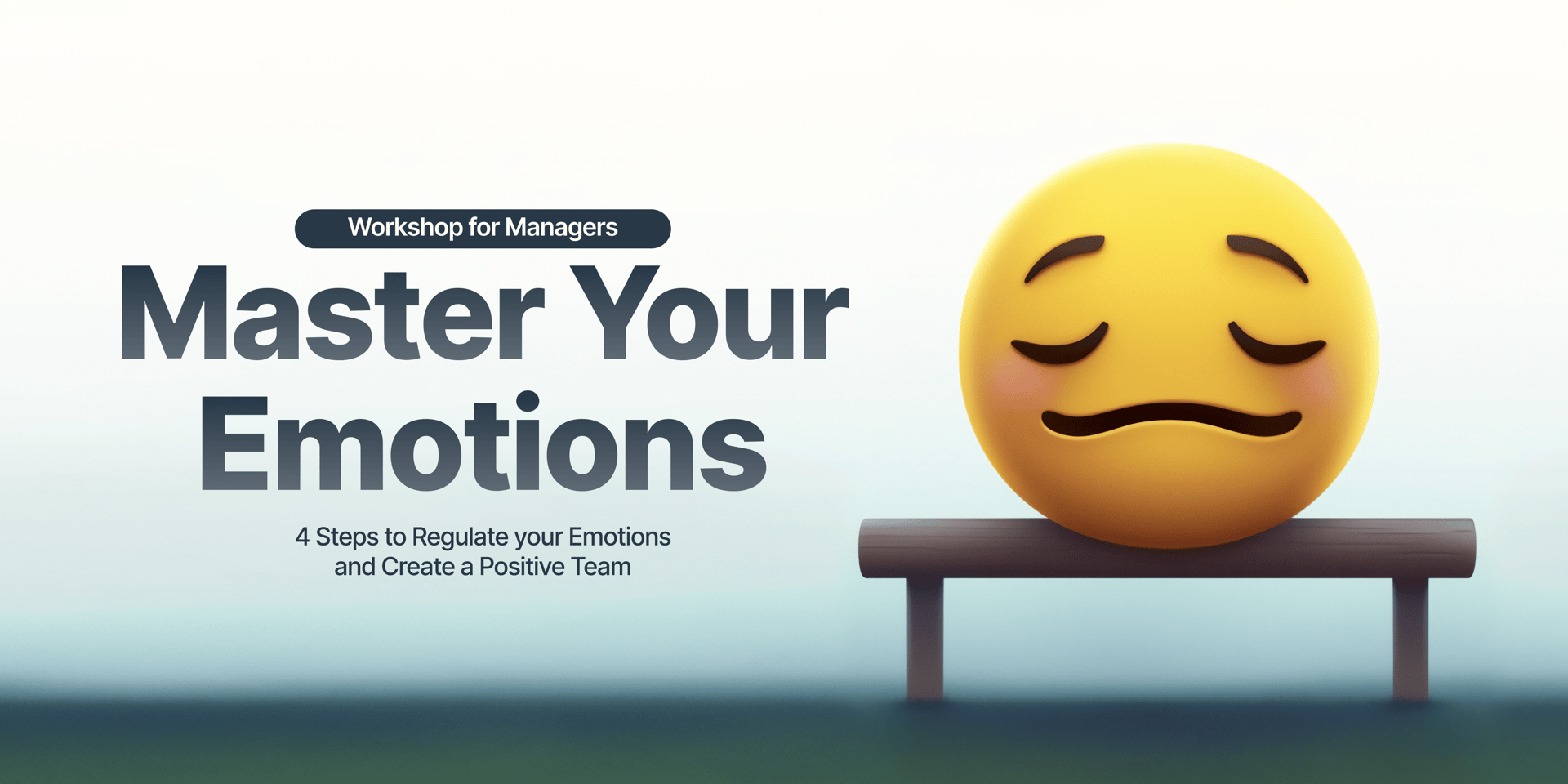 Cover Image for 4 Steps to Regulate Your Emotions and Create a Positive Team