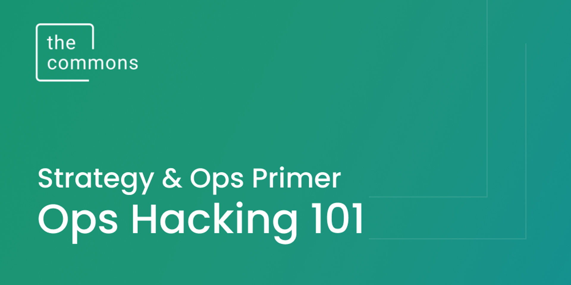 Cover Image for The Commons: Ops Hacking 101